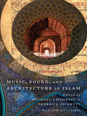 cover image of Music, Sound, and Architecture in Islam